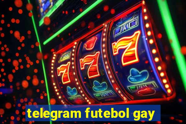 telegram futebol gay